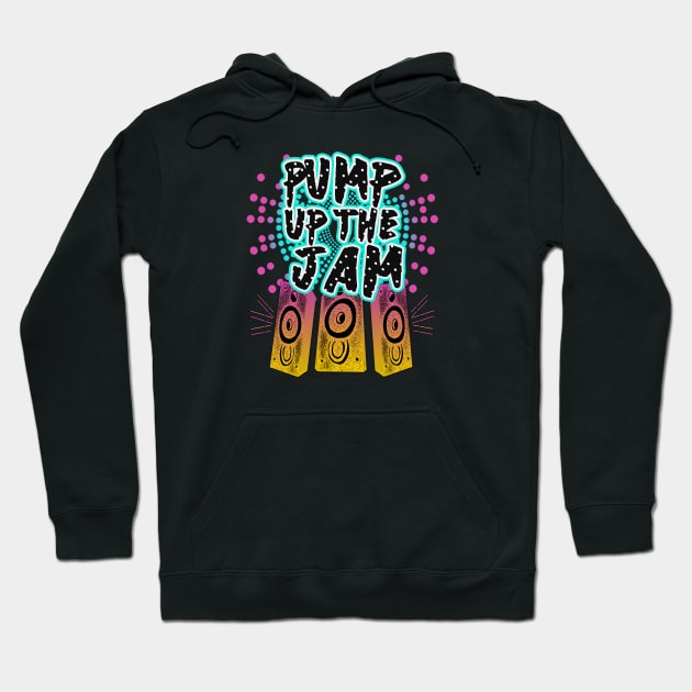 Pump Up The Jam Hoodie by GLStyleDesigns